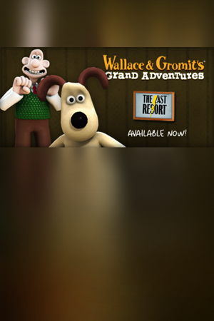 Wallace & Gromit Ep 2: The Last Resort
