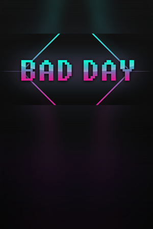 Bad Day