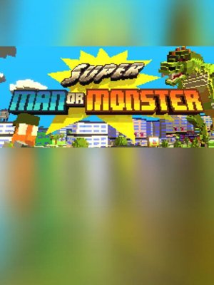 Super Man Or Monster