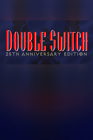 Double Switch - 25th Anniversary Edition
