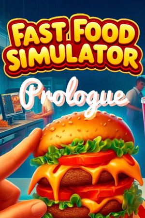 Fast Food Simulator: Prologue