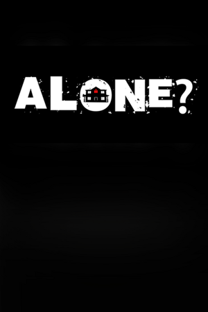 ALONE?
