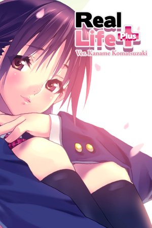 Real Life Plus Ver. Kaname Komatsuzaki
