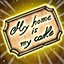 My Home Is My Castle