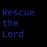 Rescue the Lord