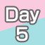 Day 5