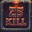 25 Kills