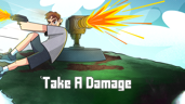 Take A Damage