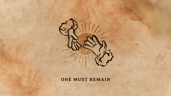 One Must Remain