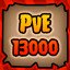 PvE 13000