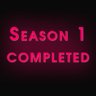Season 1 Completed