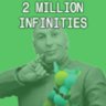 2 MILLION INFINITIES