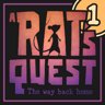 A Rat's Quest - Part 1