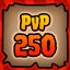 PvP 250