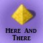 Here and There