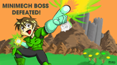 Minimech Boss Defeated!