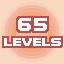 65 LEVELS