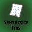 Synthesize This!
