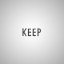 Keep