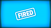 You are fired!