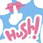 Hush!