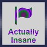 Actually Insane