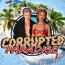 Finished Corrupted Paradise !