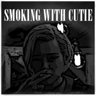 Smoking With Cutie