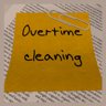 Overtime cleaning