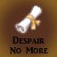 Despair No More