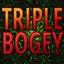 TRIPLE BOGEY