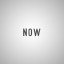 Now