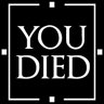 You died