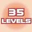 35 LEVELS
