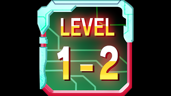 LEVEL 1-2 Boss Destroyed!