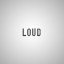 Loud