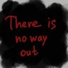 Chapter 7. There is no way out