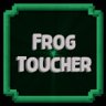 Frog toucher
