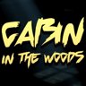 Cabin in the Woods!
