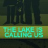 THE LAKE IS CALLING