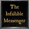The Infallible Messenger