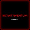 INCANTAMENTUM