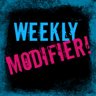 A Taste Of The Weekly Modifier!