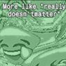 More like "reallydoesn'tmatter"