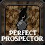 Perfect Prospector