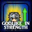 Godlike in Strength