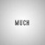 Much