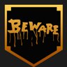 Beware of me!