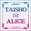 TAISHO x ALICE
