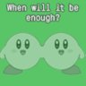 When will it be enough?